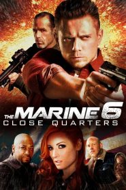 The Marine 6: Close Quarters Free Watch Online & Download