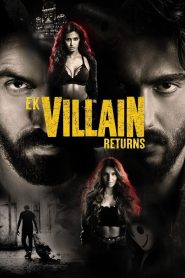 Ek Villain Returns Free Watch Online & Download