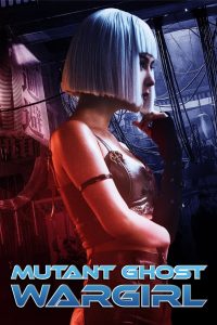 Mutant: Ghost War Girl Free Watch Online & Download