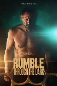 Rumble Through the Dark Free Watch Online & Download