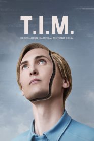 T.I.M. Free Watch Online & Download