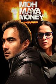 Moh Maya Money Free Watch Online & Download