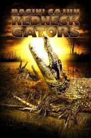 Ragin Cajun Redneck Gators Free Watch Online & Download