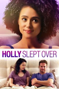 Holly Slept Over Free Watch Online & Download